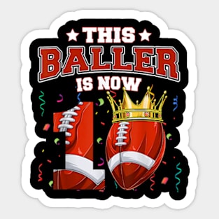 This Football Baller Is Now 10 Years Old Happy My Birthday Sticker